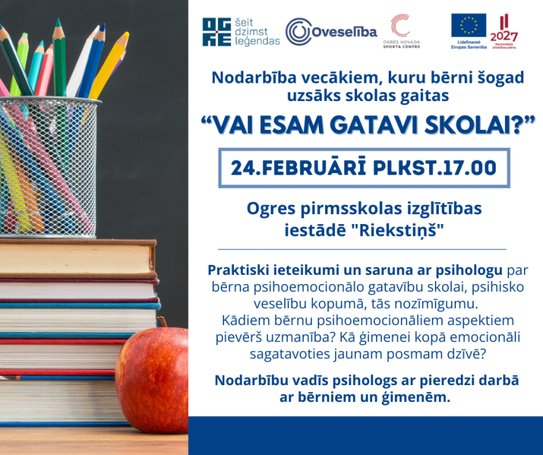 Nodarbība vecākiem, kuru bērni šogad uzsāks skolas gaitas “Vai esam gatavi skolai?” | 24.februārī plkst.17.00 | Ogrē