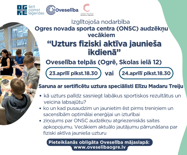 Izglītojoša nodarbība ONSC audzēkņu vecākiem “Uzturs fiziski aktīva jaunieša ikdienā”