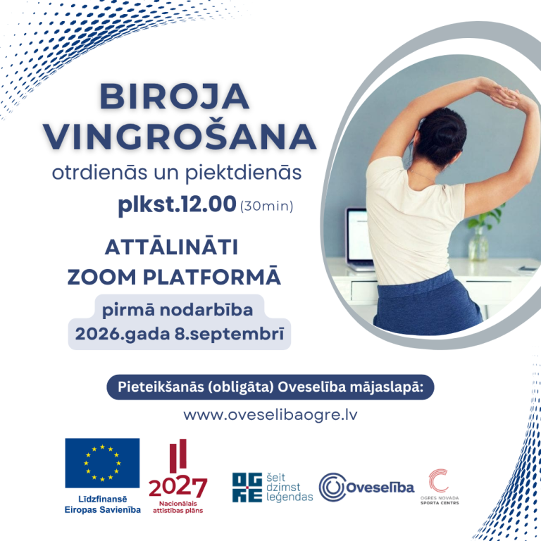Biroja vingrošana | ZOOM platformā | Otrdienās un piektdienās plkst.12.00 (sākot no 2026.gada 8.septembra)
