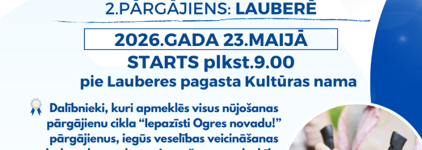 Nūjošanas pārgājienu cikla “Iepazīsti Ogres novadu!” 2026.gada sezonas 2.pārgājiens: Lauberē | 23.maijā