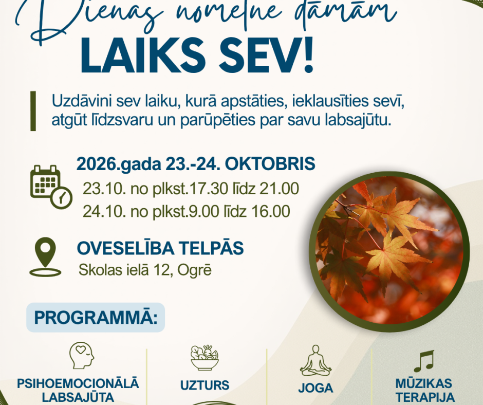 Dienas nometne dāmām “Laiks sev”, 2026.gada 23.-24.oktobrī Ogrē