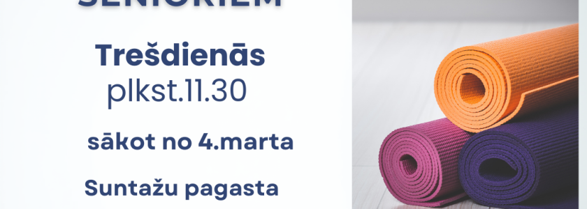 Vingrošanas nodarbības senioriem, Suntažos (trešdienās, sākot no 4.marta)