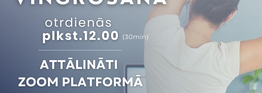 Biroja vingrošana | Otrdienās plkst.12.00 | ZOOM platformā